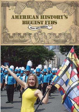 美国历史上的弥天大谎 American History's Biggest Fibs with Lucy Worsley的海报