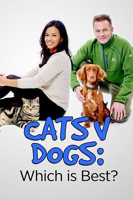 喵汪大比拼 cats v dogs which is best的海报