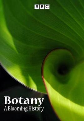 植物学：绽放的历史 第一季 Botany: A Blooming History Season 1的海报