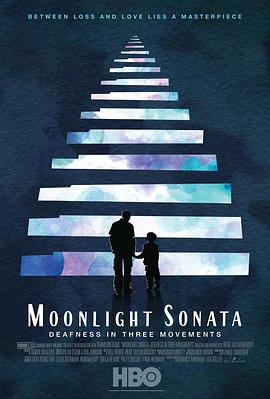 无声的月光奏鸣曲 Moonlight Sonata: Deafness in Three Movements的海报