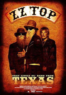 顶级乐队 ZZ Top: That Little Ol' Band from Texas的海报