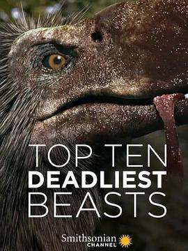 十大致命的捕食者 Top Ten Deadliest Beasts的海报