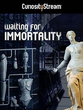 等待永生 Waiting for Immortality的海报