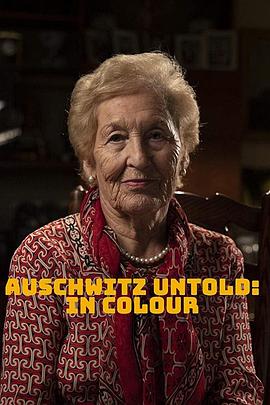 奥斯维辛集中营 彩色版 Auschwitz Untold: In Colour Season 1的海报