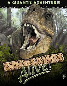 恐龙再现 Dinosaurs Alive的海报