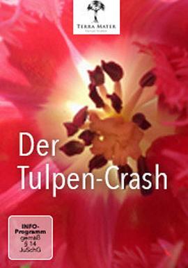 郁金香效应 Terra Mater: Der Tulpen-Crash的海报