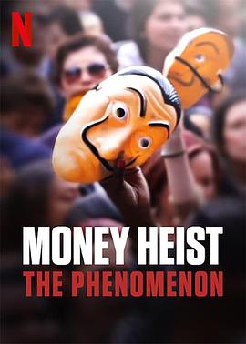 纸房子：全球热潮 Money Heist: The Phenomenon的海报