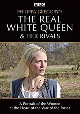 真实的白皇后 The Real White Queen and Her Rivals的海报