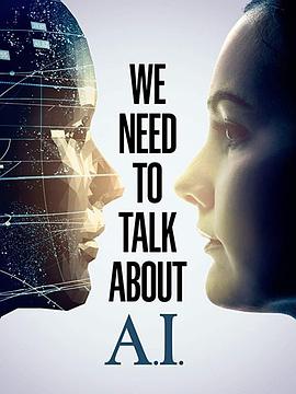 我们需要谈谈AI We Need To Talk About A.I.的海报