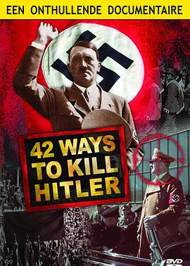 国家地理：42次刺杀希特勒 National Geographic: 42 Ways to Kill Hitler的海报