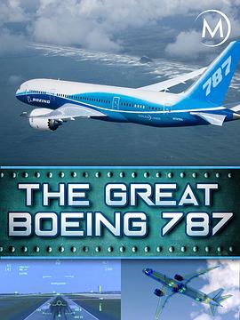 波音787 梦幻客机 The Great Boeing 787的海报