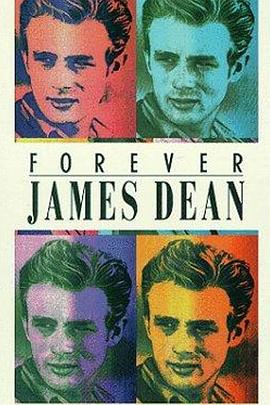 永远的詹姆斯·迪恩 Forever James Dean的海报