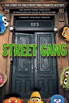 街头帮派：如何到达芝麻街 Street Gang: How We Got to Sesame Street的海报