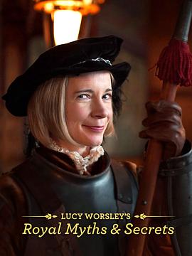 露西·沃斯利的皇家传说与秘密 第一季 Lucy Worsley's Royal Myths & Secrets Season 1的海报