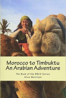 从摩洛哥到廷巴克图 Morocco To Timbuktu: An Arabian Adventure的海报