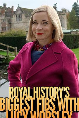 皇家历史上的弥天大谎 第二季 Royal History’s Biggest Fibs With Lucy Worsley Season 2的海报