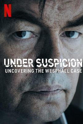 杀妻疑云：维斯法尔议员案 Under Suspicion: Uncovering the Wesphael Case的海报