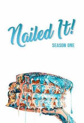 菜鸟烘焙大赛 第一季 Nailed It! Season 1的海报