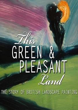 BBC：这片绿色而快乐的土地 This Green and Pleasant Land: The Story of British Landscape的海报
