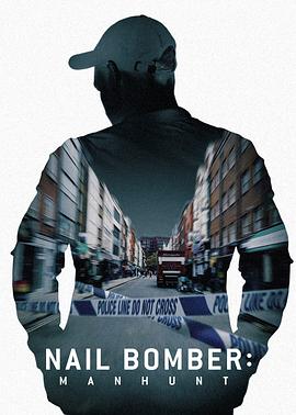 伦敦钉子炸弹案：全面缉凶 The Nailbomber的海报
