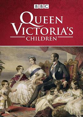 维多利亚女王和她的子女们 Queen Victoria's Children的海报