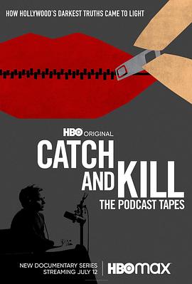 播客大追杀：好莱坞性丑闻录 Catch and Kill: The Podcast Tapes的海报