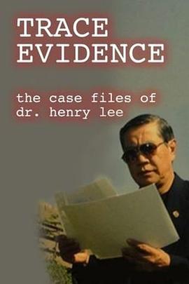 李昌钰博士之蛛丝马迹 第一季 Trace Evidence: The Case Files of Dr. Henry Lee Season 1的海报