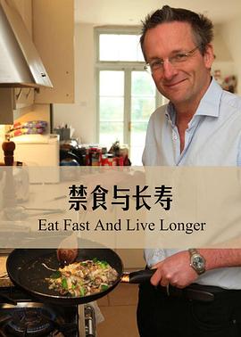 节食与长寿 Horizon: Eat, Fast and Live Longer的海报