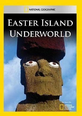 复活节岛探秘 National Geographic Explorer: Easter Island Underworld的海报