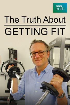 健身的真相 The Truth About Getting Fit的海报