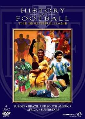 足球史话 History of Football: The Beautiful Game的海报