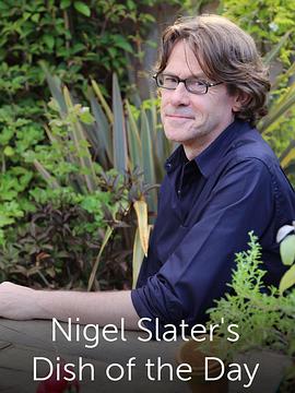 奈杰尔·斯莱特的今日特色餐 Nigel Slater's Dish of the Day的海报
