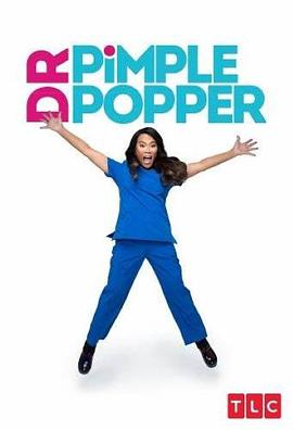 挤痘大师 第六季 Dr. Pimple Popper Season 6的海报