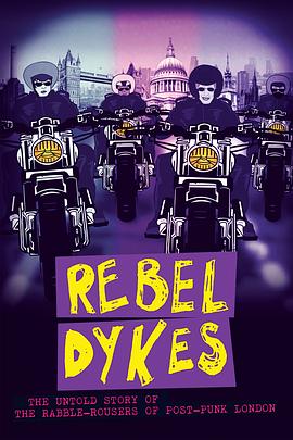 反叛吧女同们 Rebel Dykes的海报