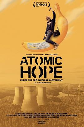 原子能的希望 Atomic Hope - Inside the Pro-Nuclear Movement的海报