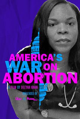 美国的反堕胎之战 America's War on Abortion的海报