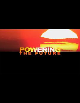 探索频道 未来能源 Powering the Future的海报