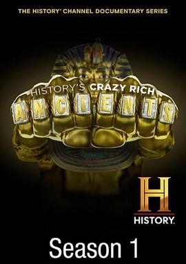 历史上疯狂的富豪  第一季全12集 History's Crazy Rich Ancients Season 1的海报