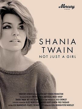 仙妮亚·唐恩：不仅仅是一个乡村女孩 Shania Twain:Not Just A Girl的海报