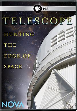探索宇宙的边缘 Nova: Telescope - Hunting the Edge of Space的海报