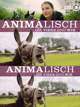 动物与人类 第一季 Animalisch - Das Tier und wir Season 1的海报
