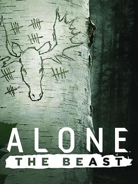 荒野独居：野兽 第一季 Alone: The Beast Season 1的海报