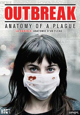 天花大爆发：瘟疫的解剖学 Outbreak: Anatomy of a Plague的海报