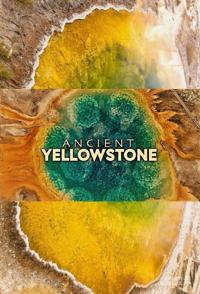古代黄石公园  第二季全3集Ancient Yellowstone