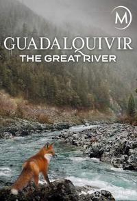 欧洲野生动物天堂 Guadalquivir: The Great River