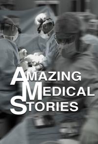 惊人的医学故事 Amazing Medical Stories