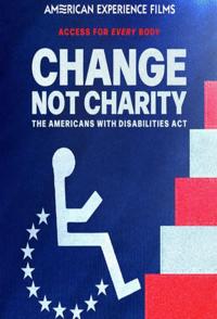 改变，而不是慈善：美国残疾人法案 Change, Not Charity: The Americans With Disabilities Act
