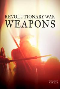 美国独立战争的武器 Revolutionary War Weapons