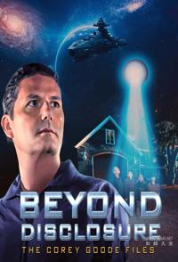 超越揭露：科里·古德档案 Beyond Disclosure: The Corey Goode Files