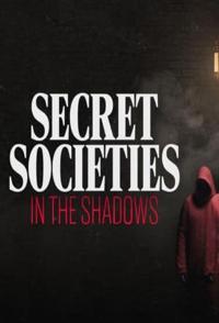 揭秘暗影下的秘密社团 Secret Societies: In the Shadows